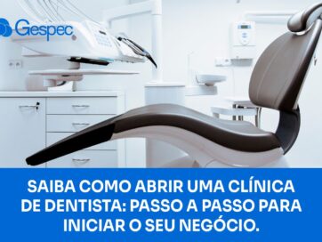 Como abrir uma clínica odontologica.